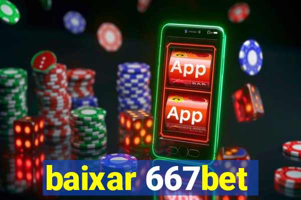 baixar 667bet